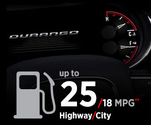 2014 Dodge Durango gets up to 25/18 MPG highway/city 2014 Dodge Durango gets up to 25/18 MPG highway/city